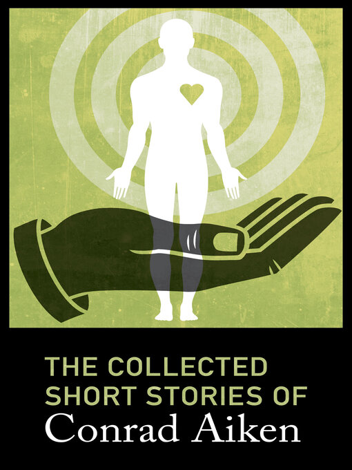Title details for The Collected Short Stories of Conrad Aiken by Conrad Aiken - Available